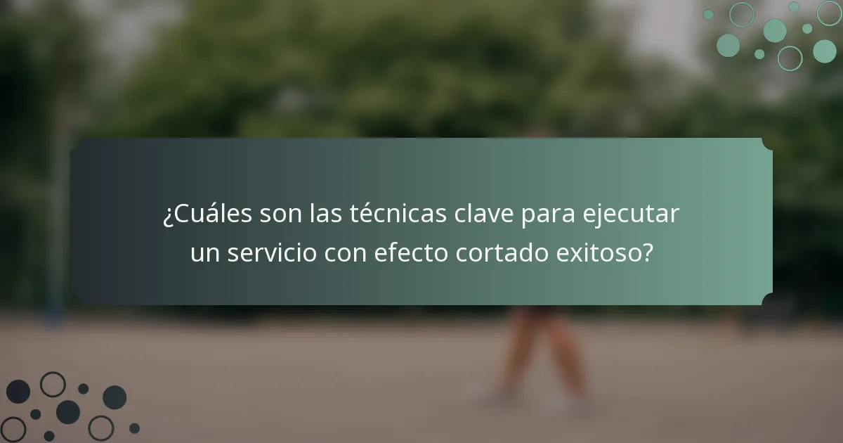¿Cuáles son las técnicas clave para ejecutar un servicio con efecto cortado exitoso?